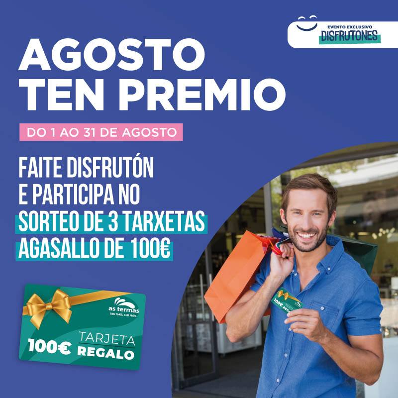 AGOSTO TEN RECOMPENSA EN AS TERMAS!